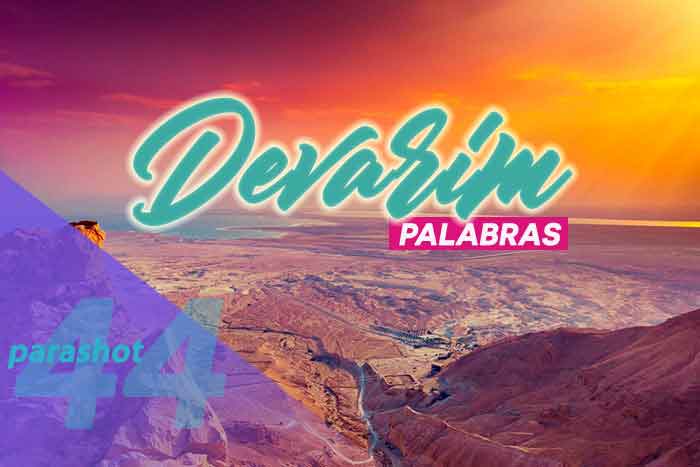 44. DEVARIM | PALABRAS
